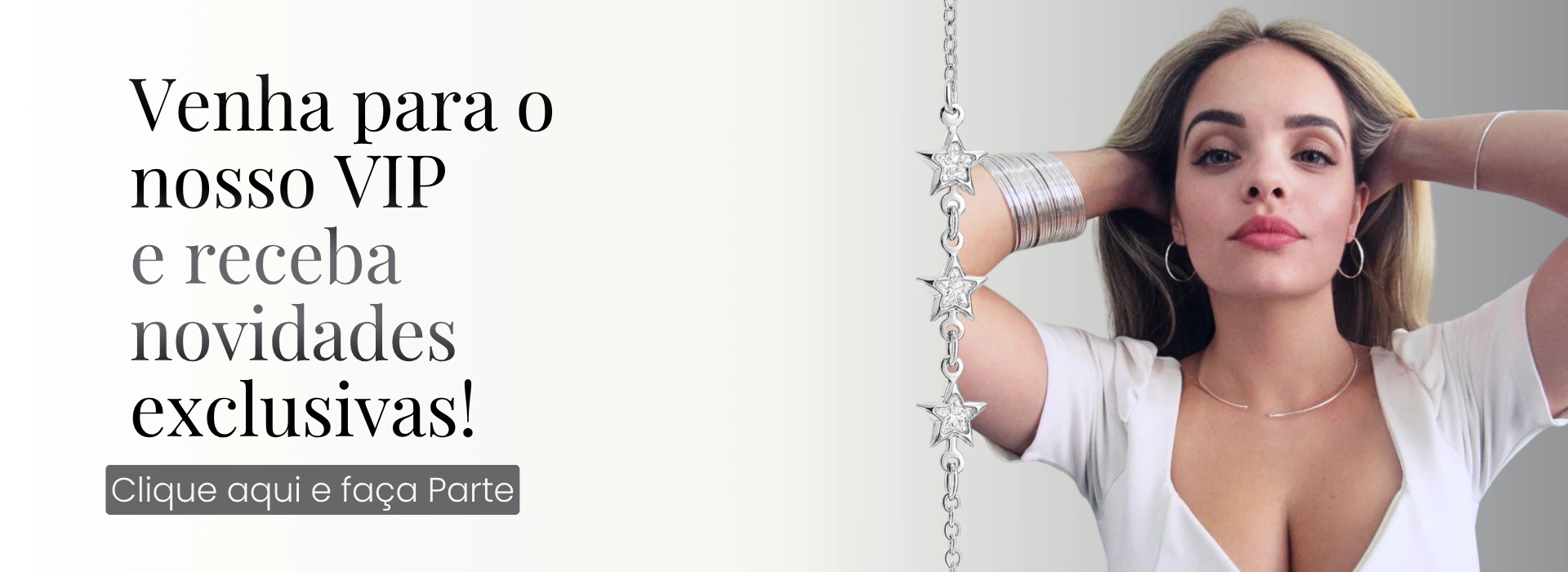 Venha para o nosso VIP e receba Novidades exclusivas