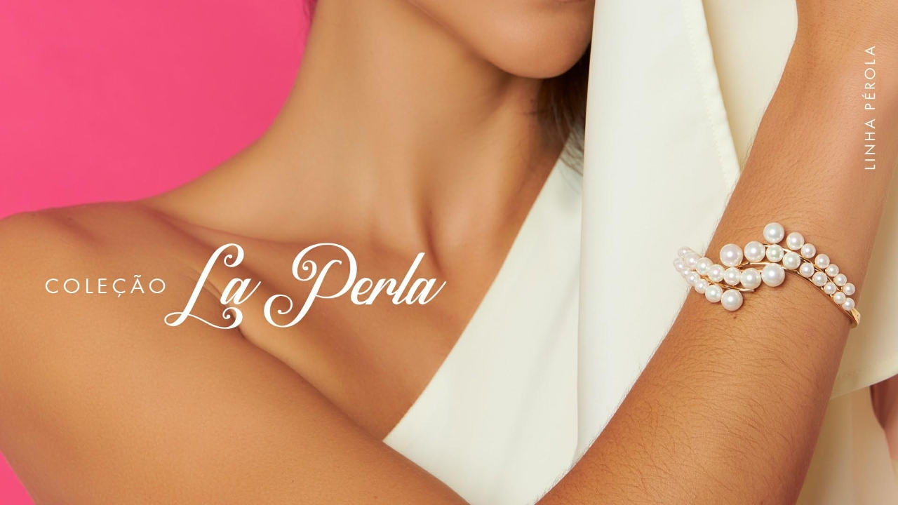 Coleção La Perla: Inovadoras semijoias com pérola para o Dia das Mães e próximas temporadas